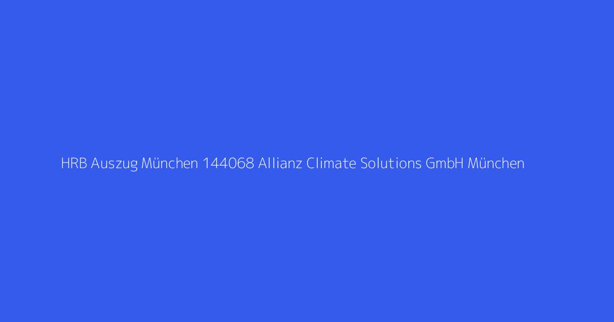 HRB Auszug München 144068 Allianz Climate Solutions GmbH München